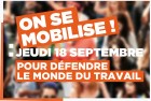 18 septembre : mobilisons nous pour défendre le monde du travail !